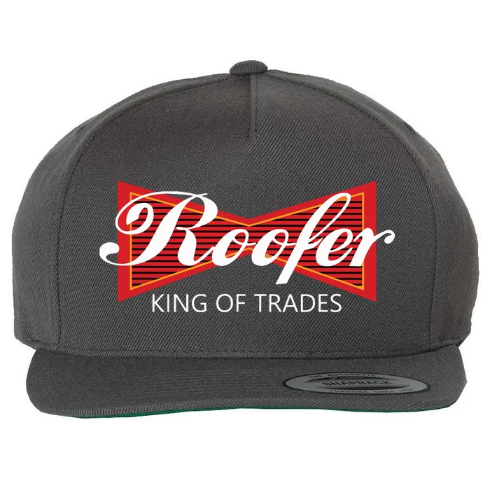 Roofer King Of Trades Funny Roofing Professional Tee Wool Snapback Cap