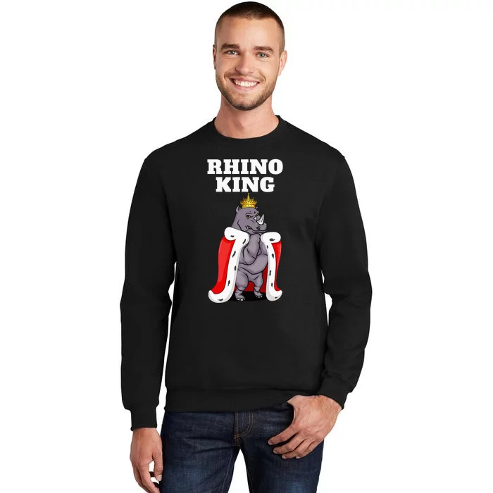 Rhino King Rhino Rhinoceros Tall Sweatshirt