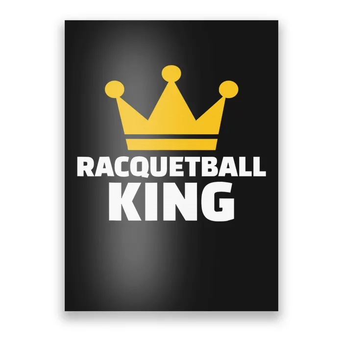 Racquetball King Racket Player Tennis Squash Poster