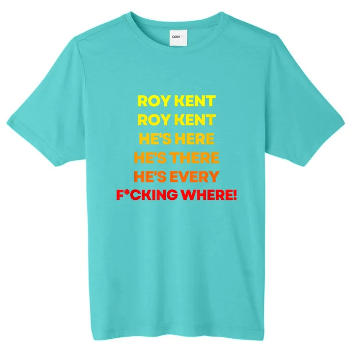 Roy Kent Shirt, He's Everywhere ChromaSoft Performance T-Shirt