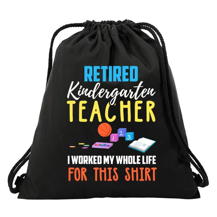 Retired Kindergarten Teacher Funny Retirement Gift Drawstring Bag