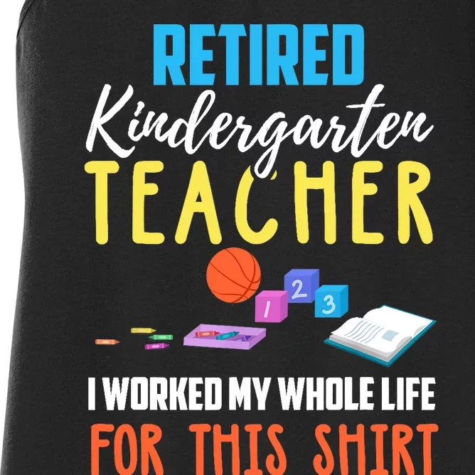 Retired Kindergarten Teacher Funny Retirement Gift Women's Racerback Tank