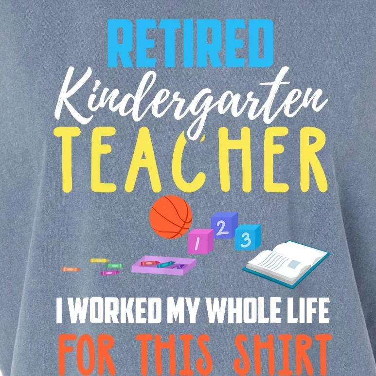 Retired Kindergarten Teacher Funny Retirement Gift Garment-Dyed Women's Muscle Tee