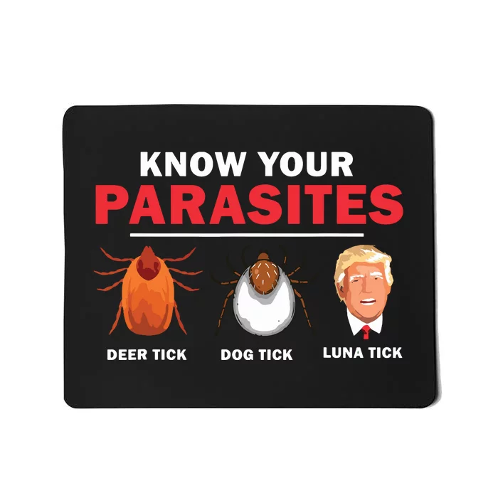 Retro Know Your Parasites Luna Tick Anti Trump 45 Gift Mousepad