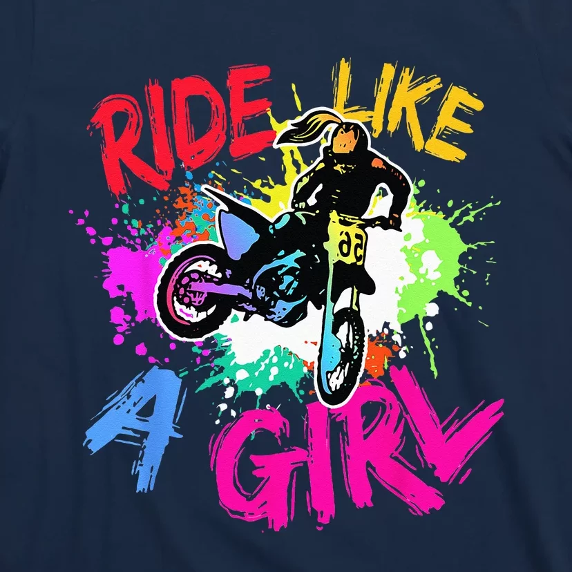 Ride Like A Girl Motocross Lovers Dirt Bike Biker Girl Gift T-Shirt