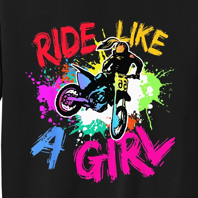 Ride Like A Girl Motocross Lovers Dirt Bike Biker Girl Gift Tall Sweatshirt