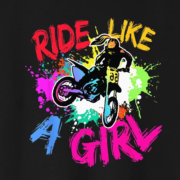 Ride Like A Girl Motocross Lovers Dirt Bike Biker Girl Gift Women's Crop Top Tee