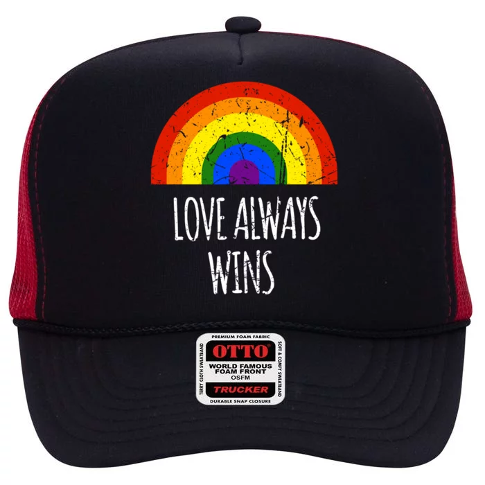 Rainbow Love Always Wins Vintage Equality Pride Huity Funny Gift High Crown Mesh Trucker Hat