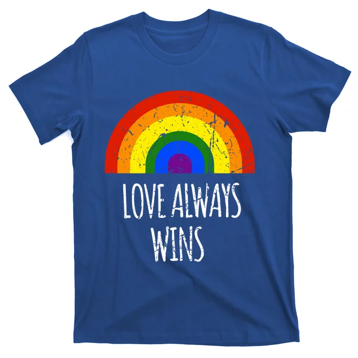 Rainbow Love Always Wins Vintage Equality Pride Huity Funny Gift T-Shirt