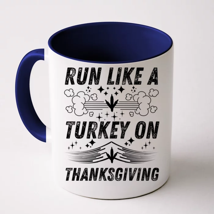 Run Like A Turkey On Thanksgiving Funny Thanksgiving Runner Great Gift Front & Back Coffee Mug