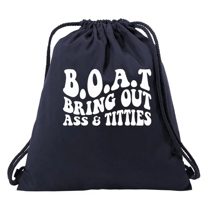 Rife Life B.o.a.t Bring Out Ass Titties Rifey Material Funny Drawstring Bag