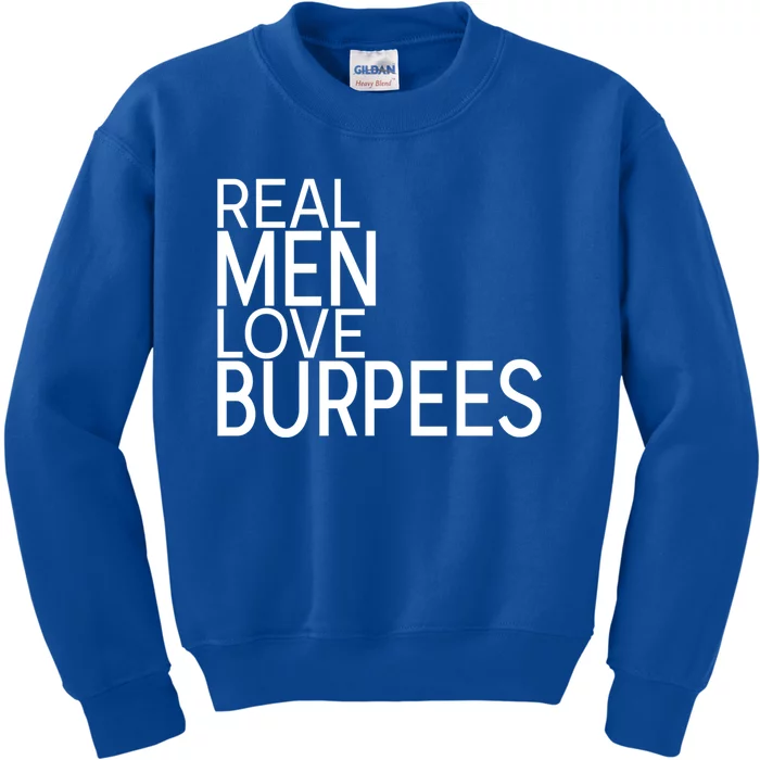 Real Love Burpees Fitness Saying Design Cute Gift Kids Sweatshirt