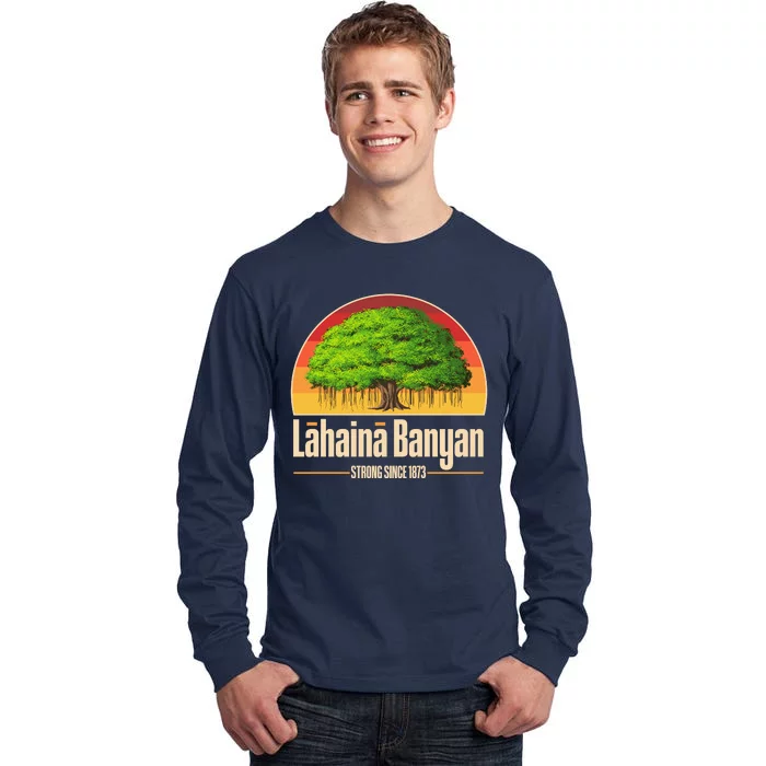 Retro Lahaina Banyan Tree Strong Since 1873 Support Maui Hawaii Tall Long Sleeve T-Shirt