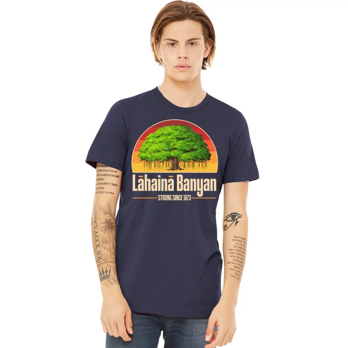 Retro Lahaina Banyan Tree Strong Since 1873 Support Maui Hawaii Premium T-Shirt