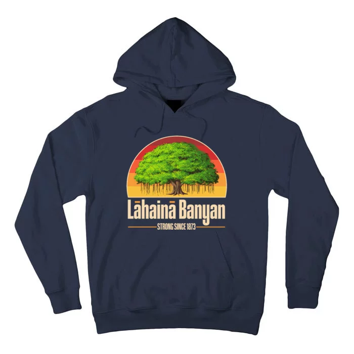 Retro Lahaina Banyan Tree Strong Since 1873 Support Maui Hawaii Tall Hoodie