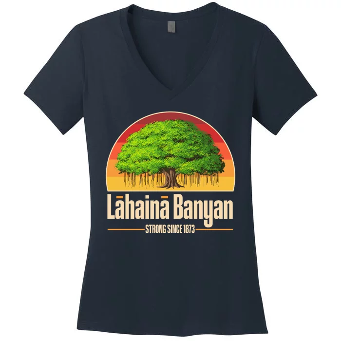 Retro Lahaina Banyan Tree Strong Since 1873 Support Maui Hawaii Women's V-Neck T-Shirt