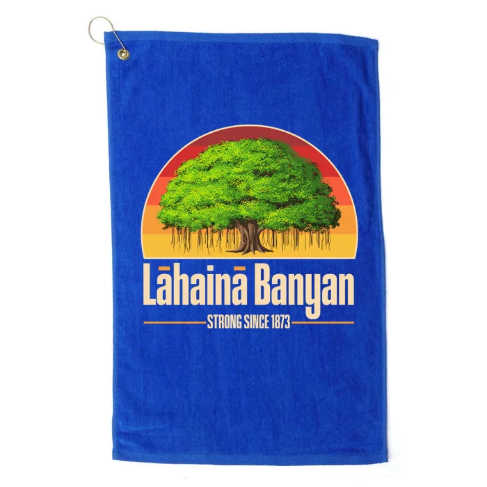 Retro Lahaina Banyan Tree Strong Since 1873 Support Maui Hawaii Platinum Collection Golf Towel