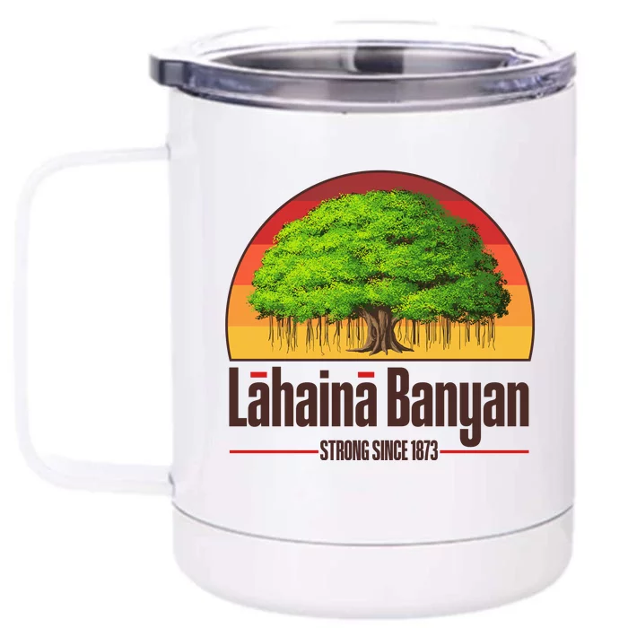 Retro Lahaina Banyan Tree Strong Since 1873 Support Maui Hawaii Front & Back 12oz Stainless Steel Tumbler Cup