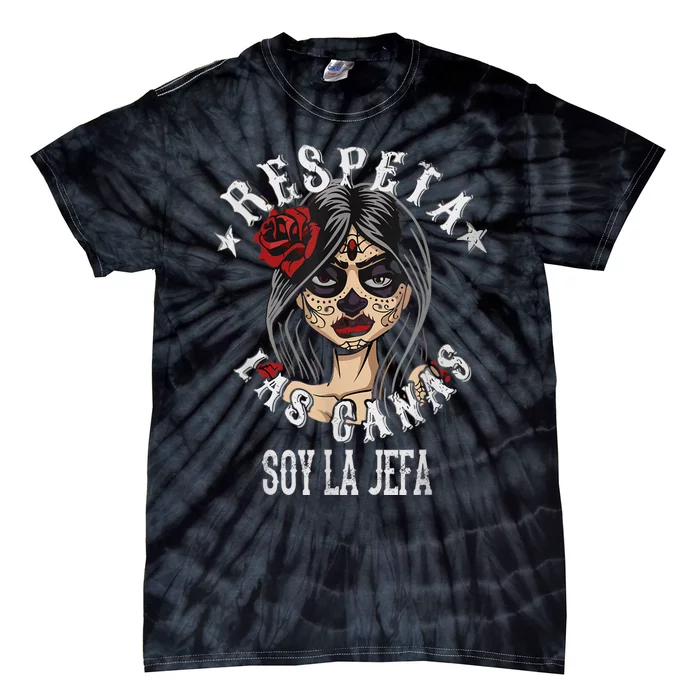 Respeta Las Canas La Jefa For Funny Spanish Tie-Dye T-Shirt