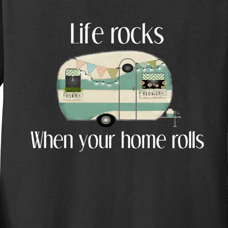 RV Life Camper Life Rocks When Your Home Rolls Kids Long Sleeve Shirt