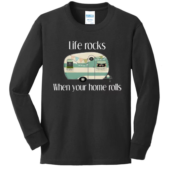 RV Life Camper Life Rocks When Your Home Rolls Kids Long Sleeve Shirt