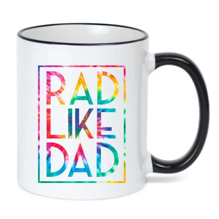 Rad Like Dad Tie Dye Funny Fathers Day Gift Black Color Changing Mug