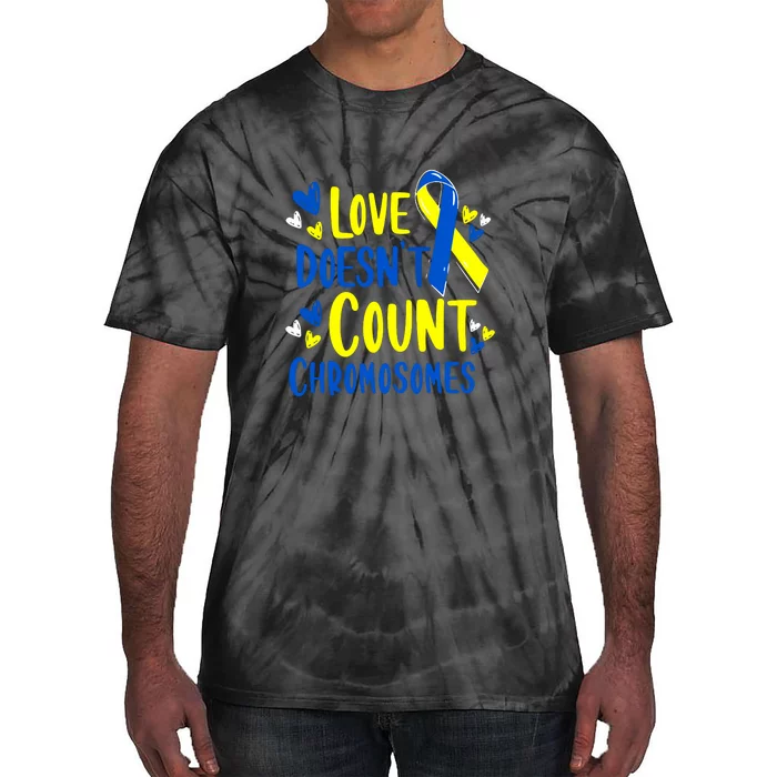 Ribbon Love Doesn't Count Chromosomes Down Syndrome Awareness Gift Tie-Dye T-Shirt