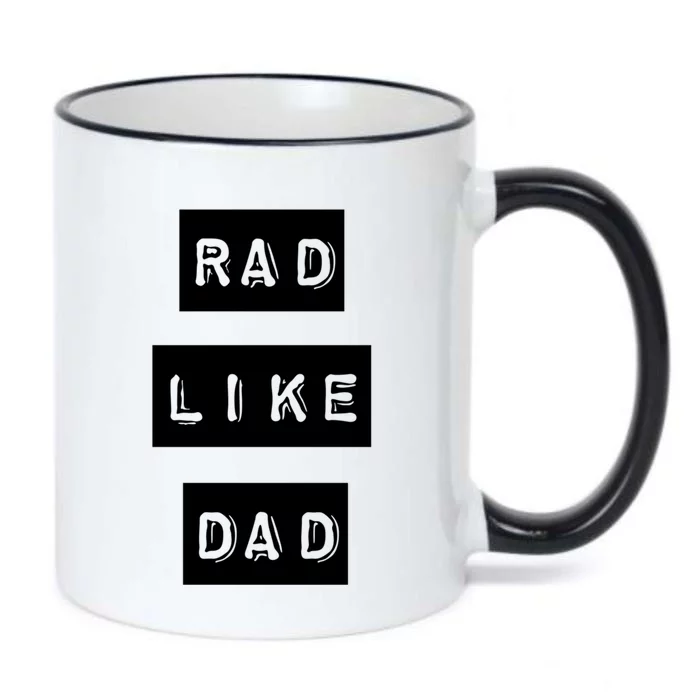 Rad Like Dad Gift Be Like Dad Series Gift Black Color Changing Mug