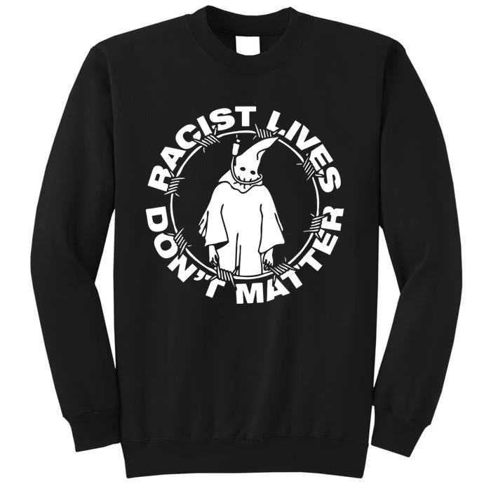 Racist Lives Dont Matter Black Funny Anti Racism Sweatshirt