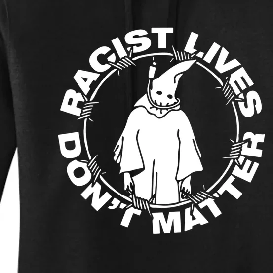 Racist Lives Dont Matter Black Funny Anti Racism Women's Pullover Hoodie