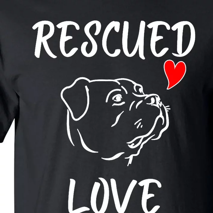 Rescued Love Dog Rescue Mom Cute Rescue Dog Long Sleeve Tall T-Shirt