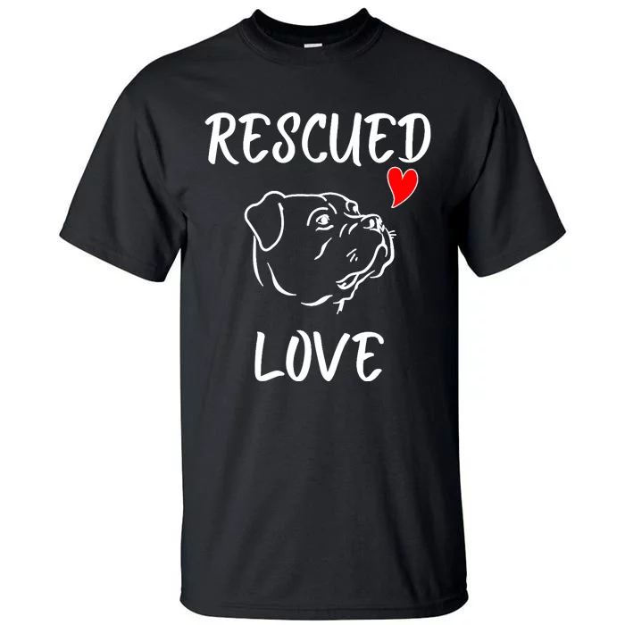 Rescued Love Dog Rescue Mom Cute Rescue Dog Long Sleeve Tall T-Shirt