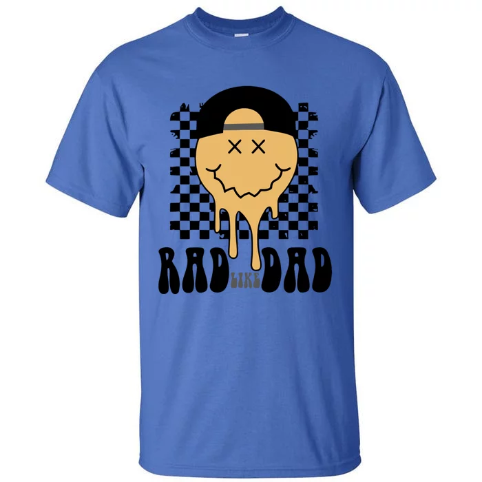 Rad Like Dad Funny Cute Cute Gift Tall T-Shirt