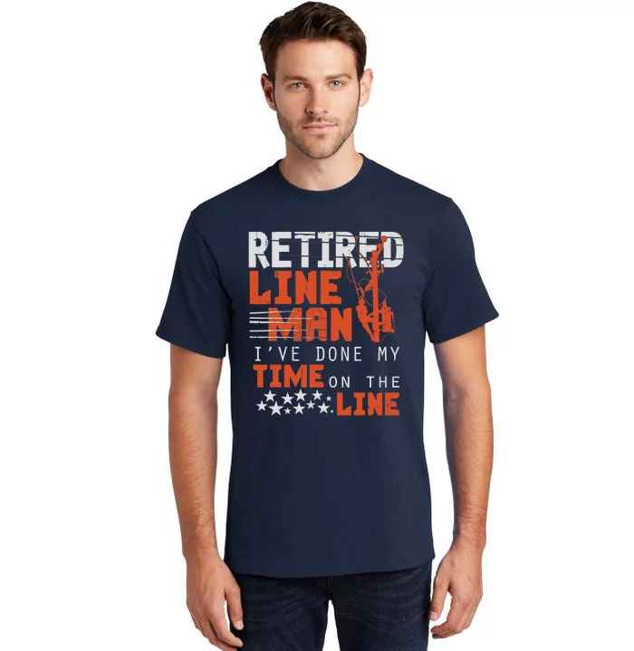 Retired Lineman design Funny Retirement Gift Tee Tall T-Shirt