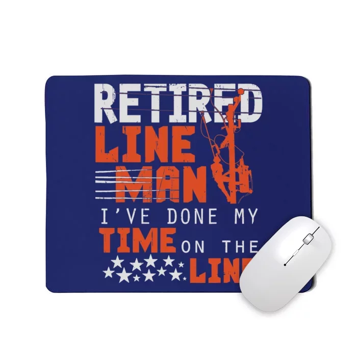 Retired Lineman design Funny Retirement Gift Tee Mousepad