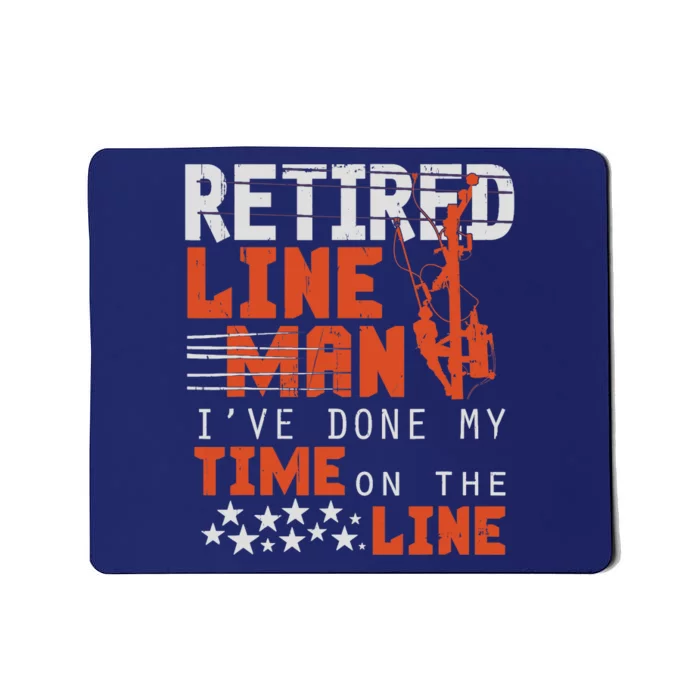 Retired Lineman design Funny Retirement Gift Tee Mousepad