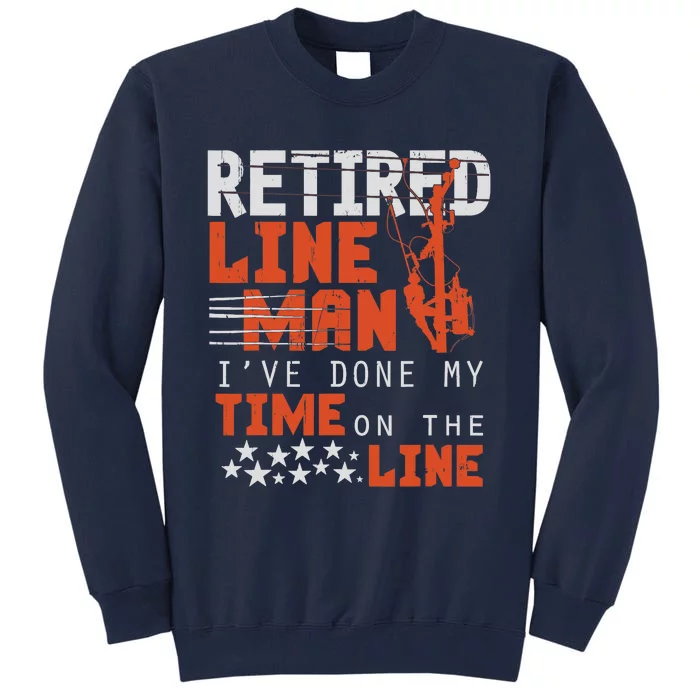 Retired Lineman design Funny Retirement Gift Tee Tall Sweatshirt