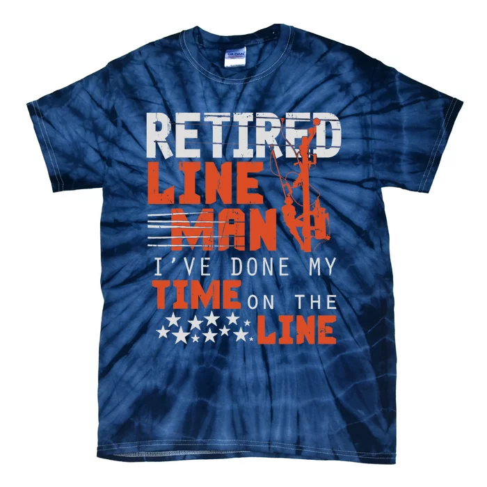 Retired Lineman design Funny Retirement Gift Tee Tie-Dye T-Shirt