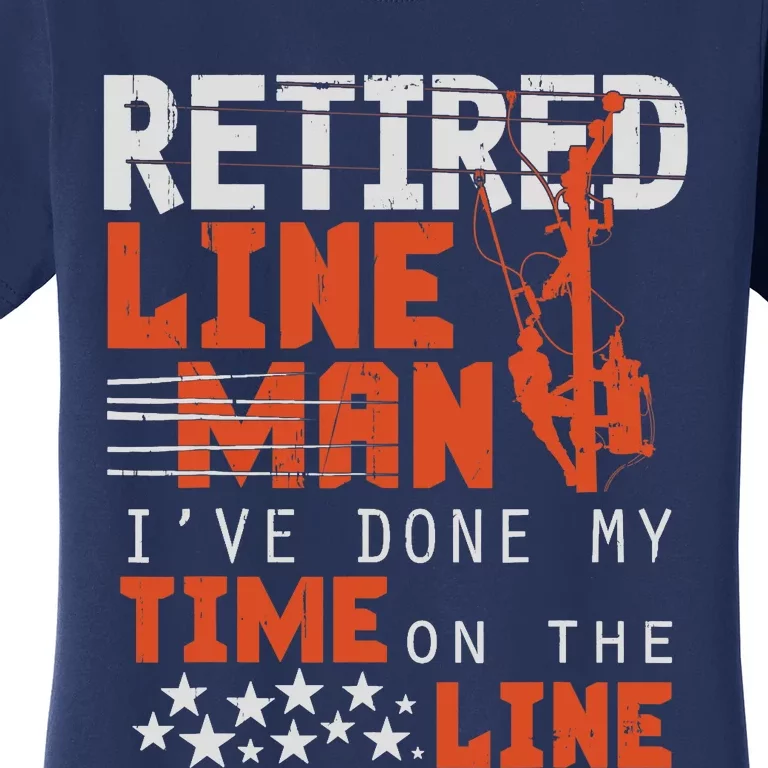 Retired Lineman design Funny Retirement Gift Tee Women's T-Shirt