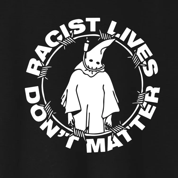 Racist Lives Dont Matter Black Funny Anti Racism. Women's Crop Top Tee