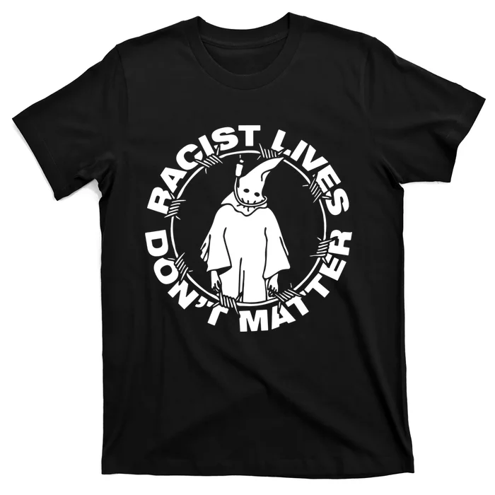 Racist Lives Don't Matter Black Funny Anti Racism T-Shirt