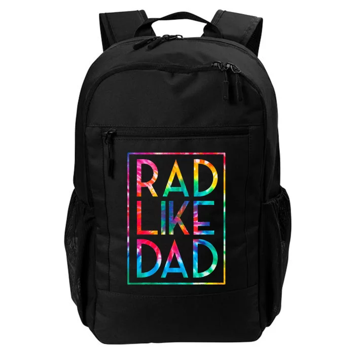 Rad Like Dad Tie Dye Funny Fathers Day Daily Commute Backpack