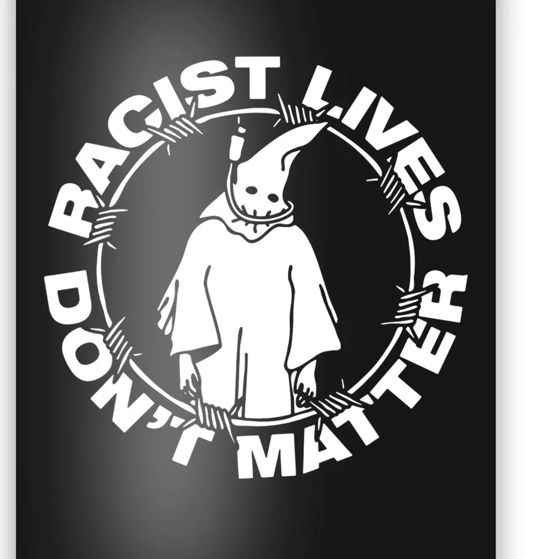 Racist Lives Dont Matter Black Funny Anti Racism Poster