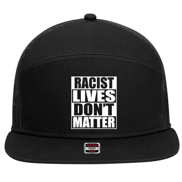 Racist Lives Don't Matter 7 Panel Mesh Trucker Snapback Hat