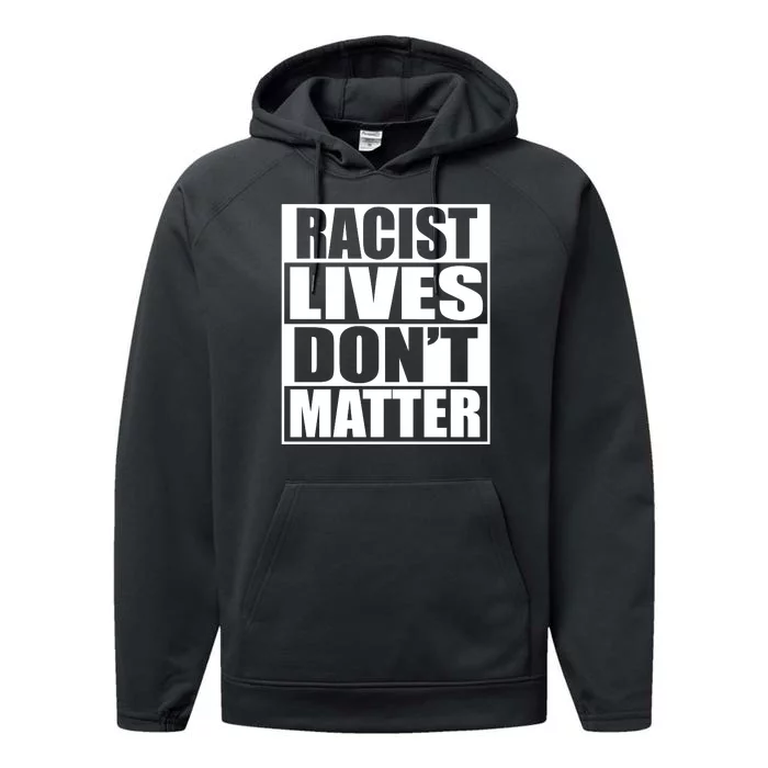 Racist Lives Don't Matter Performance Fleece Hoodie