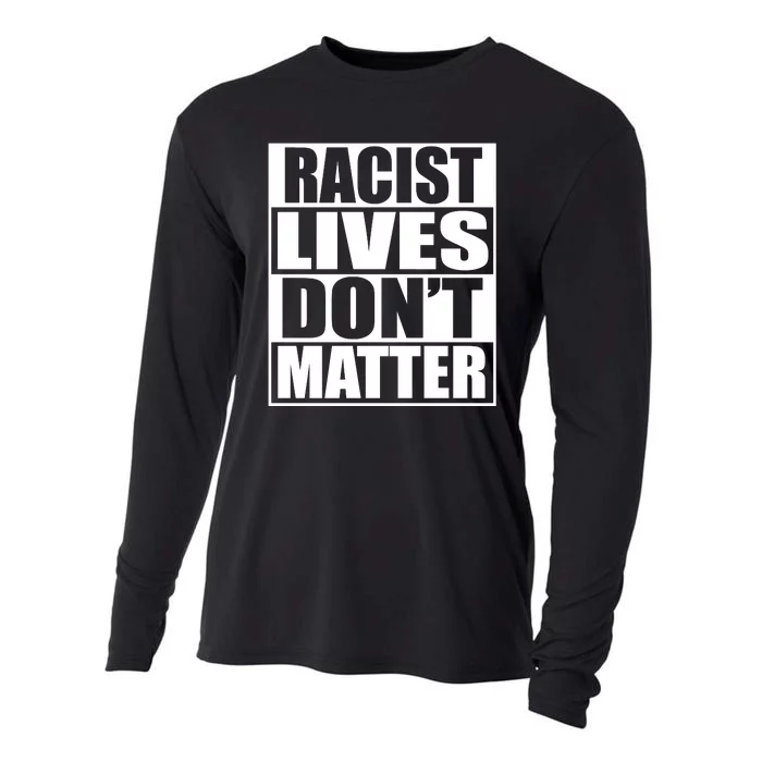 Racist Lives Don't Matter Cooling Performance Long Sleeve Crew