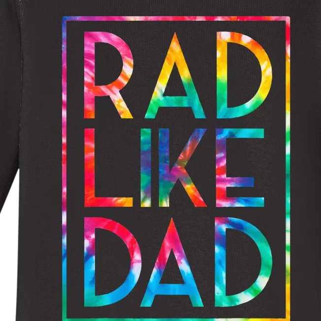 Rad Like Dad Tie Dye Funny Fathers Day Baby Long Sleeve Bodysuit