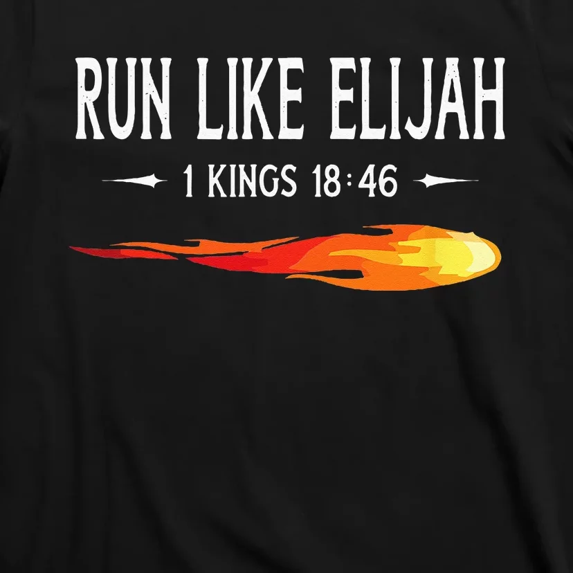 Run Like Elijah Funny Christian Runner Bible Verse T-Shirt