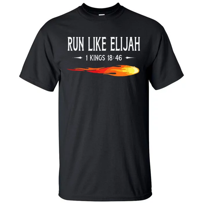 Run Like Elijah Funny Christian Runner Bible Verse Tall T-Shirt