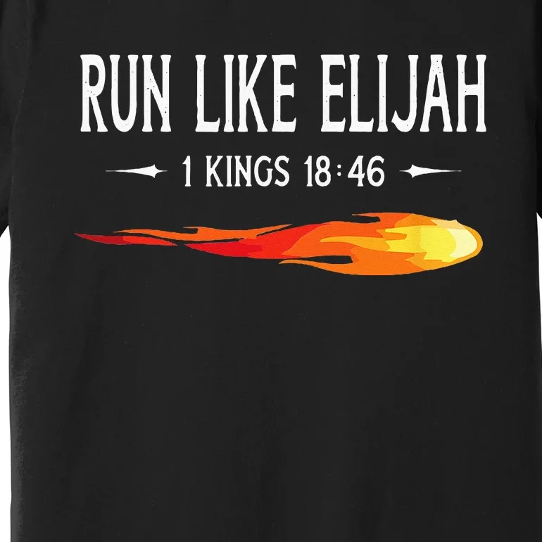 Run Like Elijah Funny Christian Runner Bible Verse Premium T-Shirt